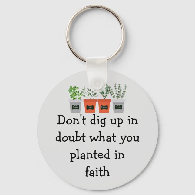 Gräv inte tvivla på vad du planterade i tro nyckelring (Framsida)