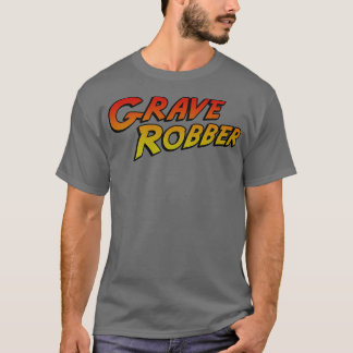 Grave Robber T Shirt