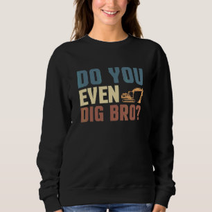 Gräver Du Ens Bro Grävmaskinförare T Shirt