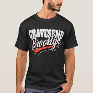 Gravesend Brooklyn  T Shirt