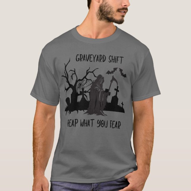 Graveyard Shift - skörda det du fruktar Unisex T Shirt (Framsida)
