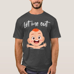Gravid annonsering låt mig lämna Baby Belly T Shirt