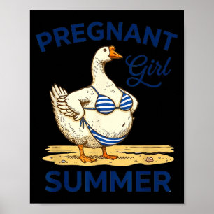 Gravid flicka sommar rolig gås t-shirt söt poster