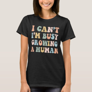 Gravid Mamma Baby-meddelande om att jag är Busy Gr T Shirt