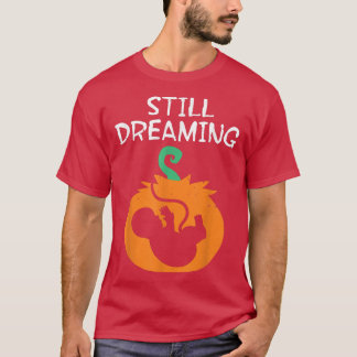 Gravid-meddelande fortfarande Dreaming Halloween P T Shirt