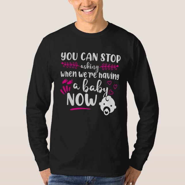 Gravid Nu kan du sluta fråga T Shirt (Framsida)