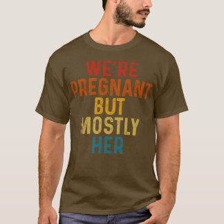 Gravid om tillkännagivande var gravid men för det  t shirt