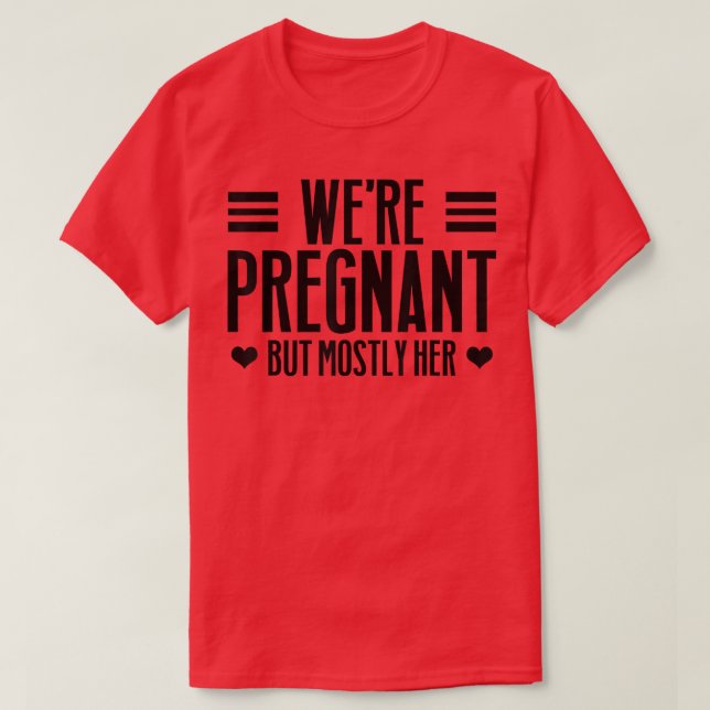 Gravid - vi är gravida men oftast hennes Gender T Shirt (Design framsida)