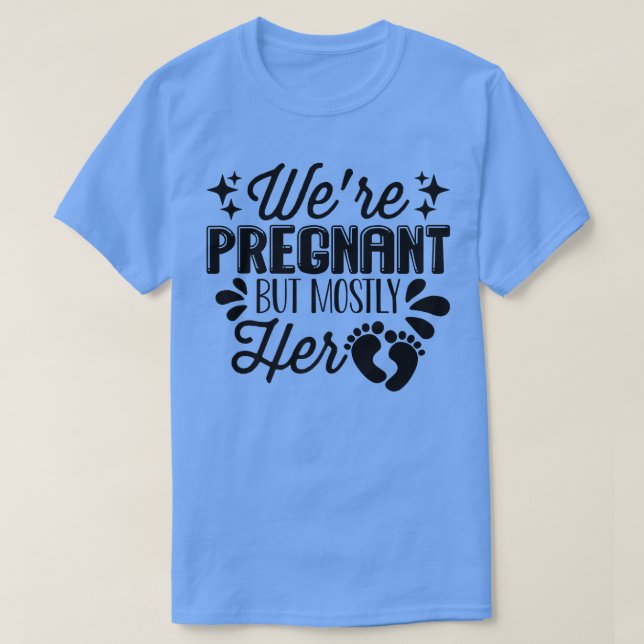 Gravid - vi är gravida men oftast hennes Gender T Shirt (Design framsida)