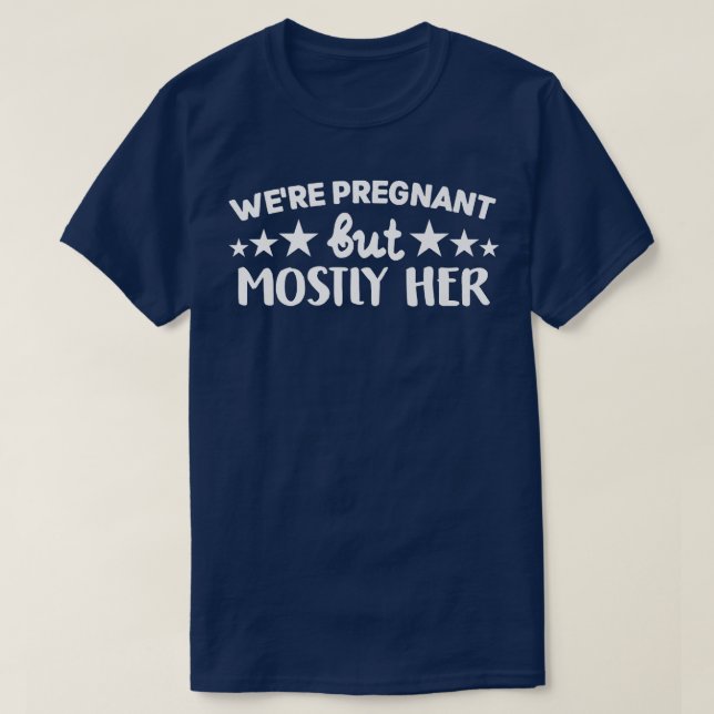 Gravid - vi är gravida men oftast hennes Gender T Shirt (Design framsida)