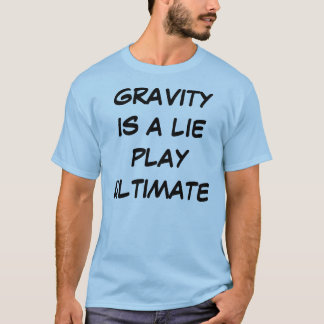 Gravitation är en ultimat (tända), T skjorta för Tee Shirt