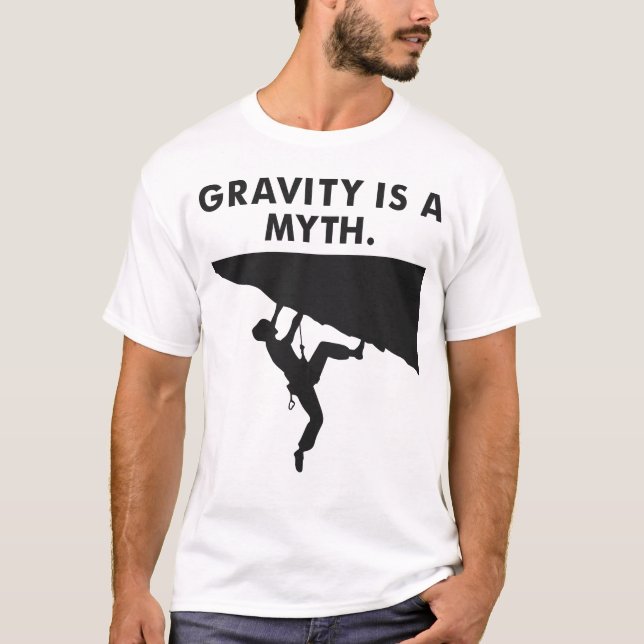 Gravitet är en myt - Äventyr som klättrar i Alpern T Shirt (Framsida)