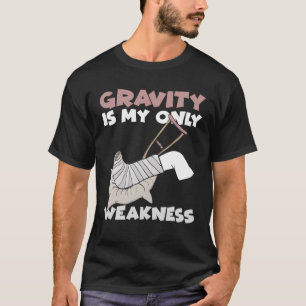 Gravitet är min enda svaghet, att det är roligt at t shirt
