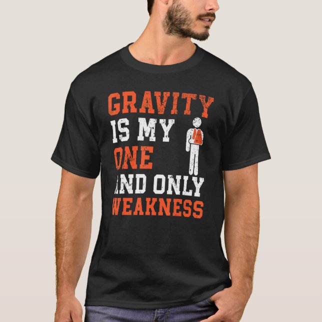 Gravitet är min och bara svaghet som bryts in i t shirt (Framsida)