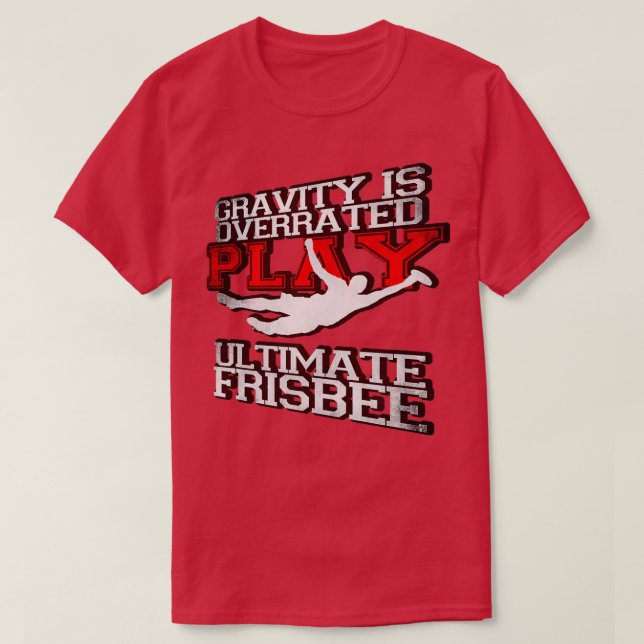 Gravitet är överskattad uppspelning, ultimate Fris T Shirt (Design framsida)