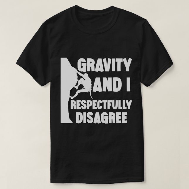 Gravitet och jag håller inte med om det t shirt (Design framsida)