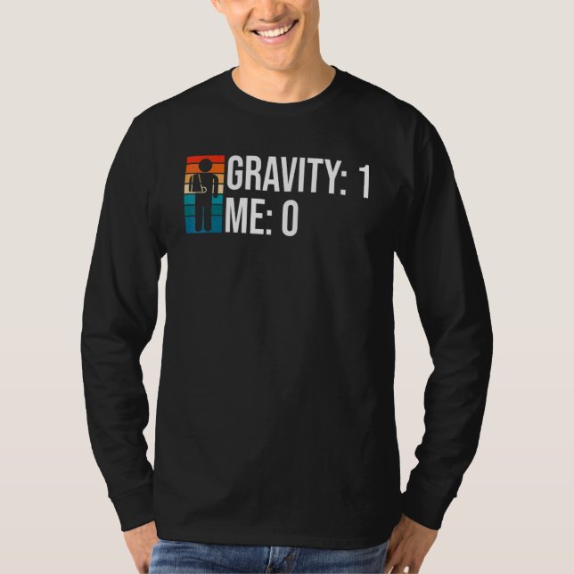 Gravity 1 Jag 0  Armfraktur 5 T Shirt (Framsida)