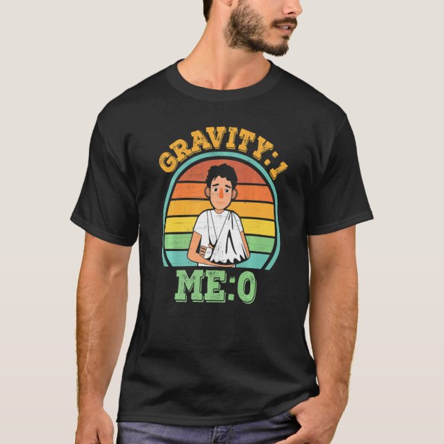 Gravity 1 Me 0  Arm Fracture  1 T Shirt (Framsida)