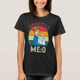 Gravity 1 Mig 0  Armfraktur 7 T Shirt
