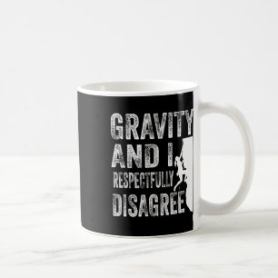 Gravity And I Respekterar Oenighet Klättrare Rock  Kaffemugg