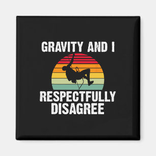 Gravity And I Respekterar Oenighet Träd Klipp Klät Magnet