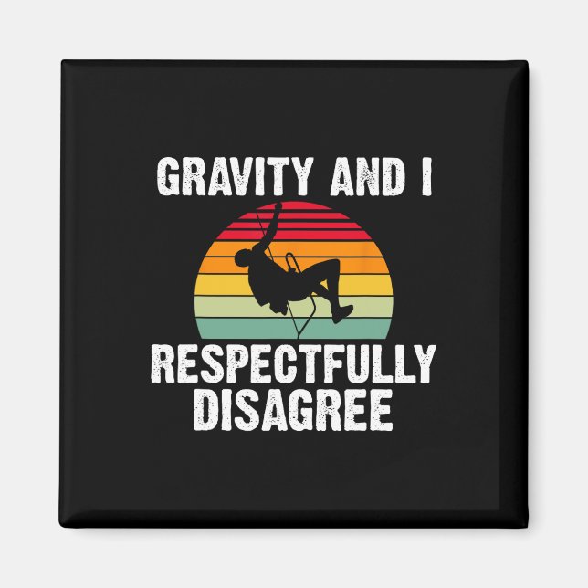 Gravity And I Respekterar Oenighet Träd Klipp Klät Magnet (Framsidan)