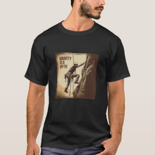 Gravity är en myt T-Shirt