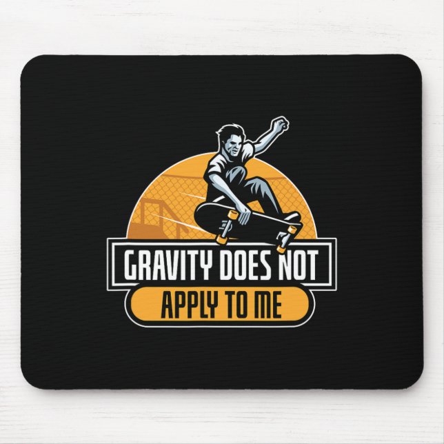 Gravity Does Not Apply To Me Cool Skateboard  Musmatta (Framsidan)