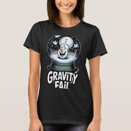 Gravity Fail Snowman T Shirt