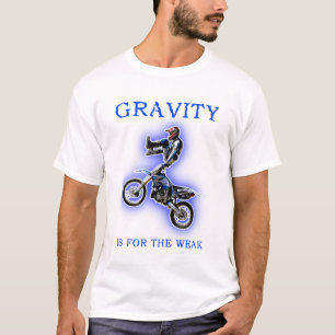 Gravity For The Weak Dirt Bike Motocross T-Shirt b
