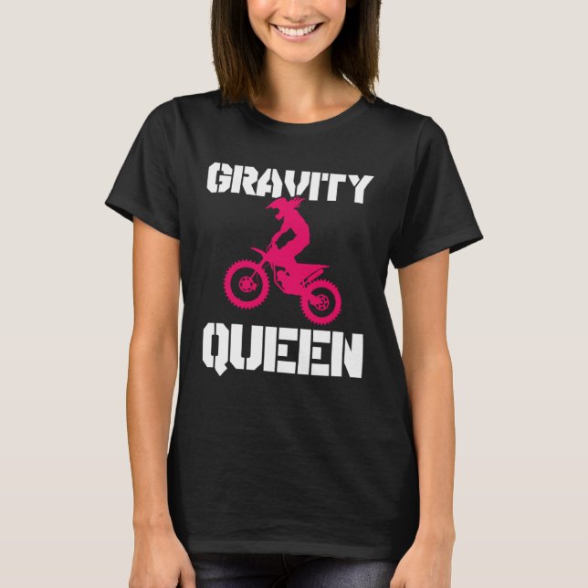 Gravity Queen  Dirt Bike Rider & Motocross T Shirt (Framsida)