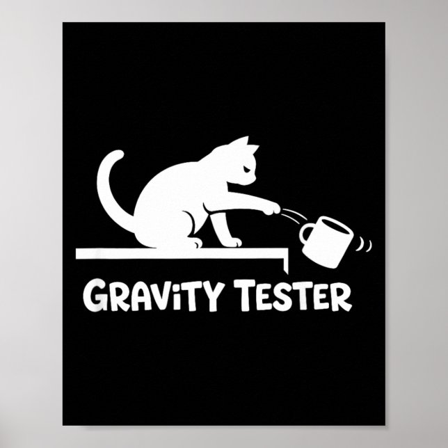 Gravity Tester Rolig Kattälskare Humor Poster (Framsidan)