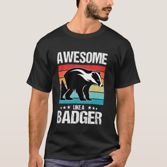 Grävlingar Är fantastiska som en Grävling T Shirt (Framsida)