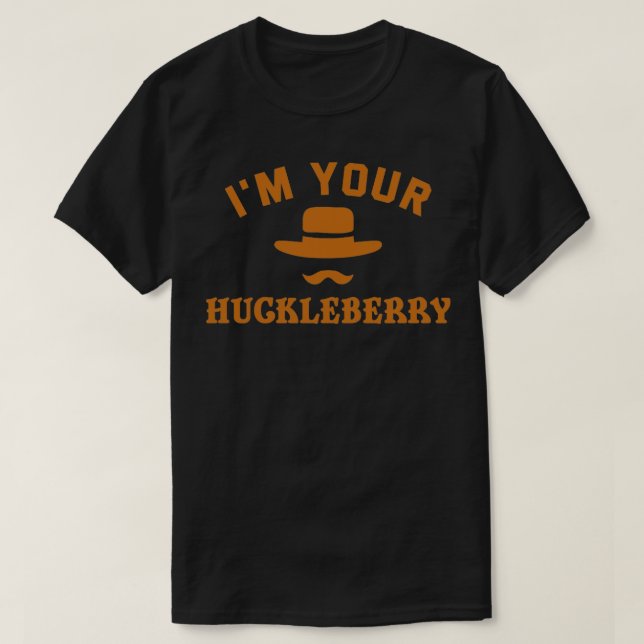 Gravsten Jag Är Din Huckleberry Cool Cowboy T Shirt (Design framsida)