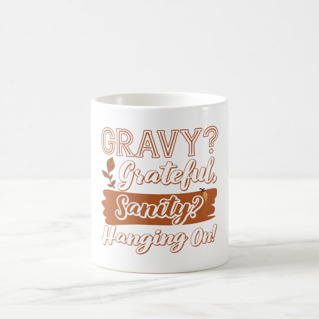 Gravy? Tack, Sanity? Hängning vid Kaffemugg (Center)