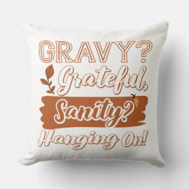 Gravy? Tack, Sanity? Hängning vid Kudde