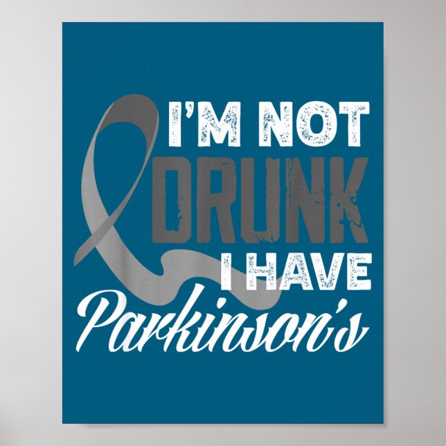 Gray Ribbon I'm Not Drunk I Have Parkinson’s Aware Poster (Framsidan)