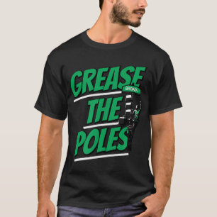 Grease the Poles - Philadelphia Football T-Shirt