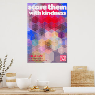 Great Dane-affisch Skräm dem med vänlighet Poster