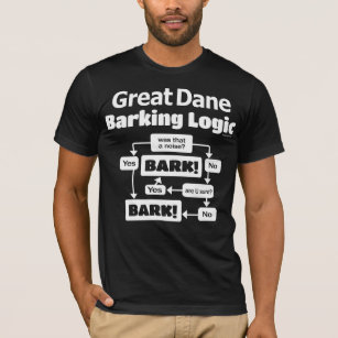 Great dane Barking Logic T Shirt
