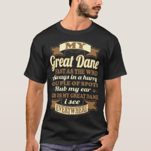 Great dane Hund jag ser överallt T Shirt