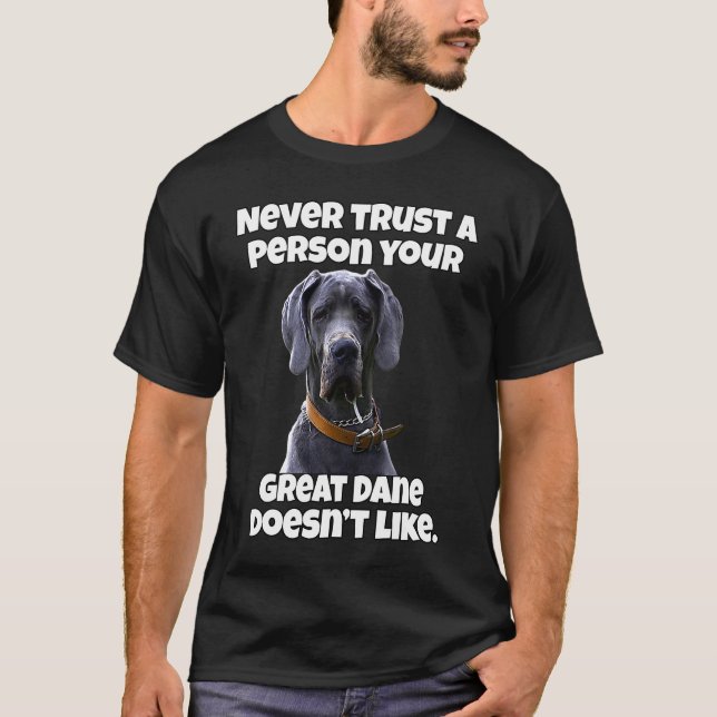 Great dane litar aldrig på en person som din Great T Shirt (Framsida)