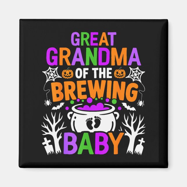 Great Grandma Of The Brewing Baby Halloween Costum Magnet (Framsidan)