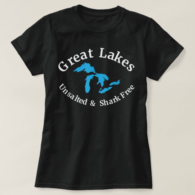 Great Lakes Unsalted & Shark Free  T Shirt (Design framsida)