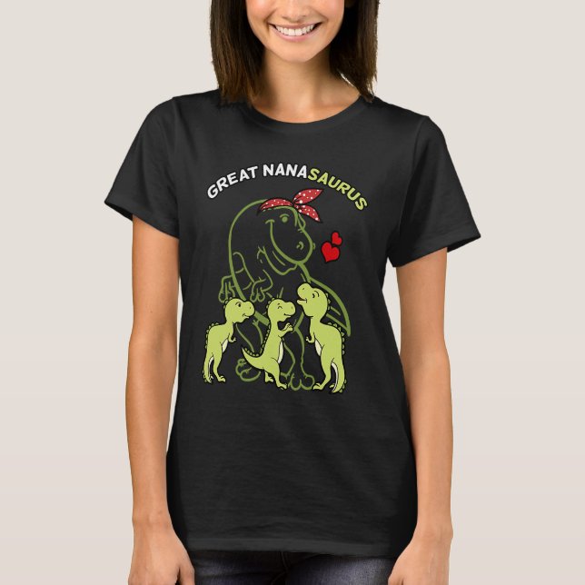 Great Nanasaurus Great Nana Tyrannosaurus Dinosaur T Shirt (Framsida)