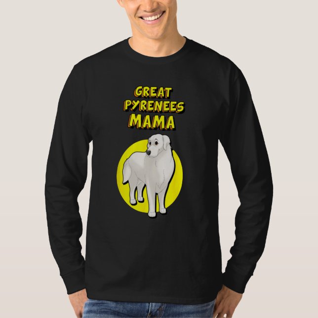 Great Pyrenees Mama Great Pyrenees Dog Mother T Shirt (Framsida)