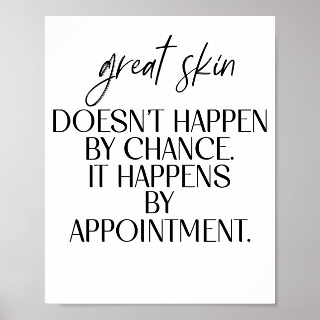 Great Skin Doesn't Happen By Chance Quot Poster (Framsidan)