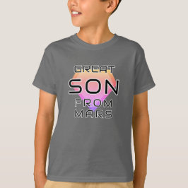 Great Son From Mars T Shirt