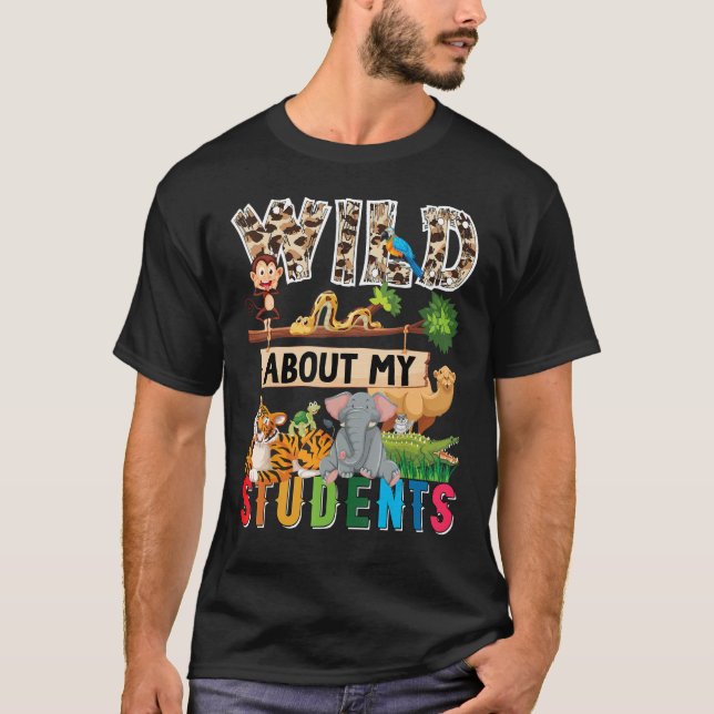 Great Teacher Apparel Wild About My Students Safar T Shirt (Framsida)