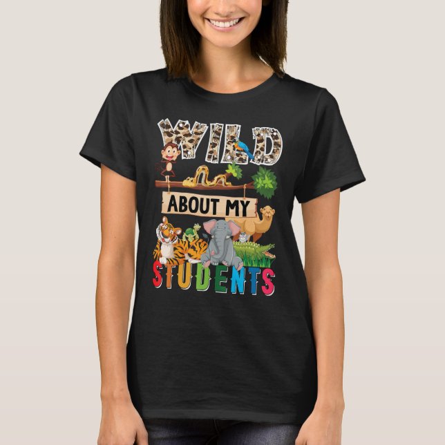 Great Teacher Apparel Wild About My Students Safar T Shirt (Framsida)